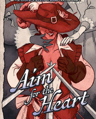 aim for the heart anthology cover art: an androgynous musketeer with a smirk and three swords pointing at their bared chest.